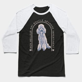 My Best Friend - Curly Neurotic Sassy Baseball T-Shirt